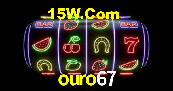 ouro67,ouro67.com